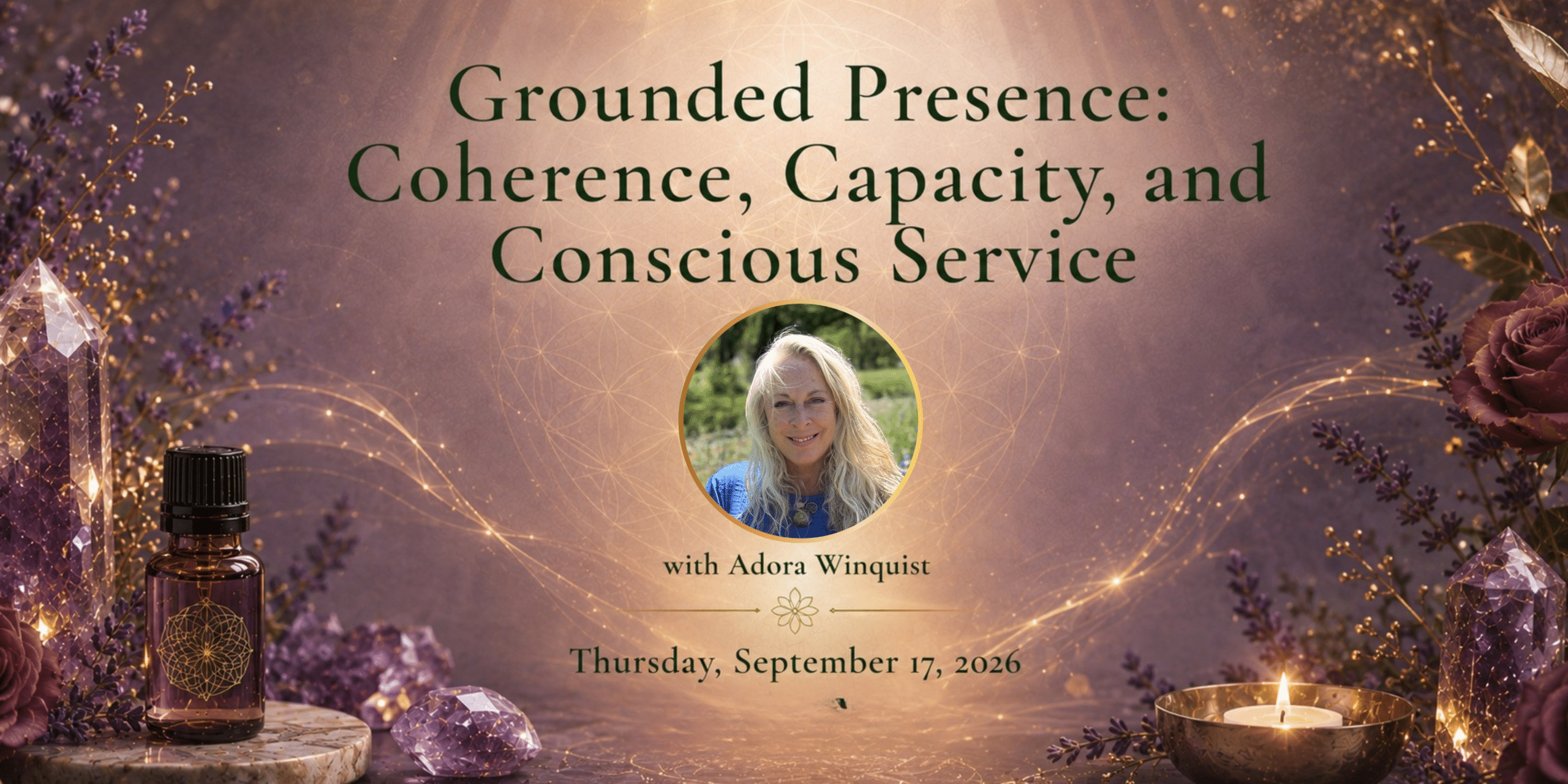 Grounded Presence: Coherence, Capacity, and Conscious Service